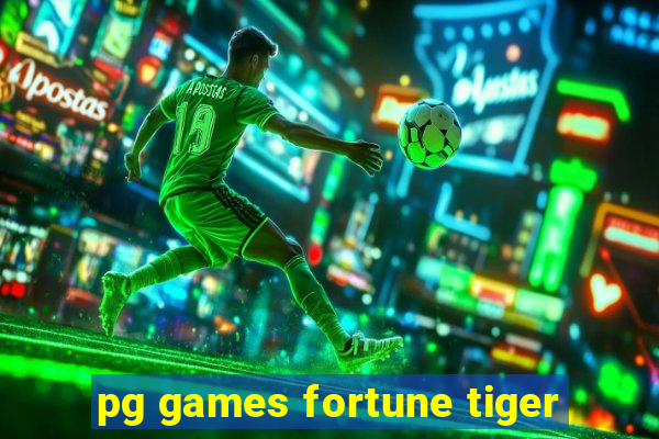 pg games fortune tiger